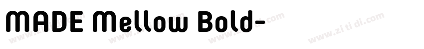 MADE Mellow Bold字体转换 MADE Mellow Bold字体转换